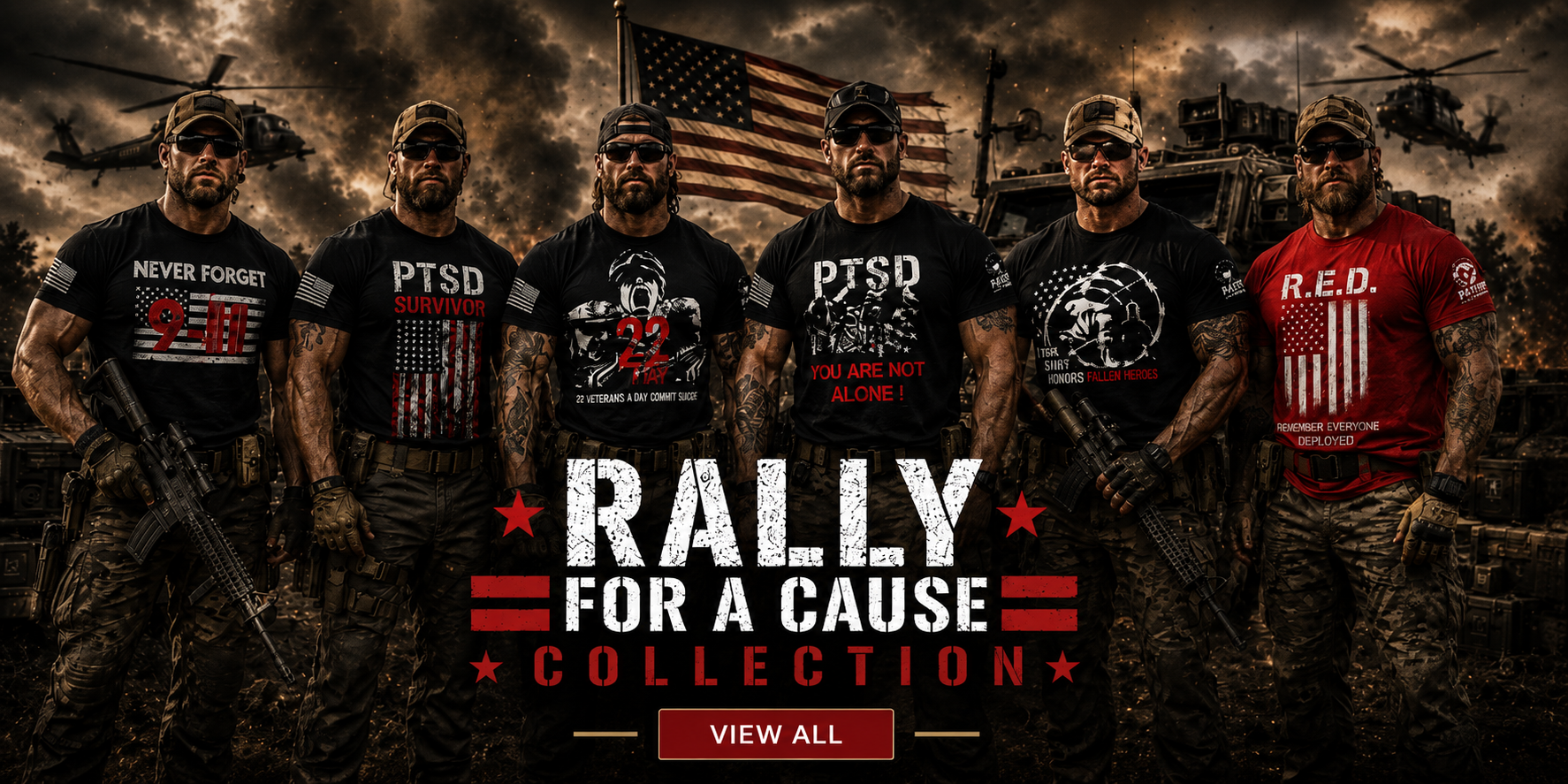 Six muscular military-style men stand together in a dramatic battlefield setting wearing patriotic and veteran-support themed shirts. The cinematic scene includes helicopters, armored vehicles, smoke, tactical gear, and a large American flag in the background. Bold “Rally For A Cause Collection” text appears centered at the bottom above a red “View All” button.