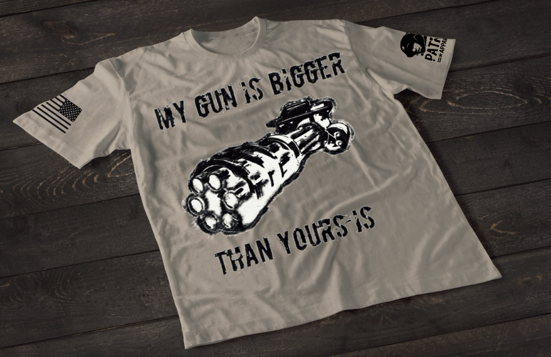 My Gun Is Bigger Than Yours Patriotic Shirt