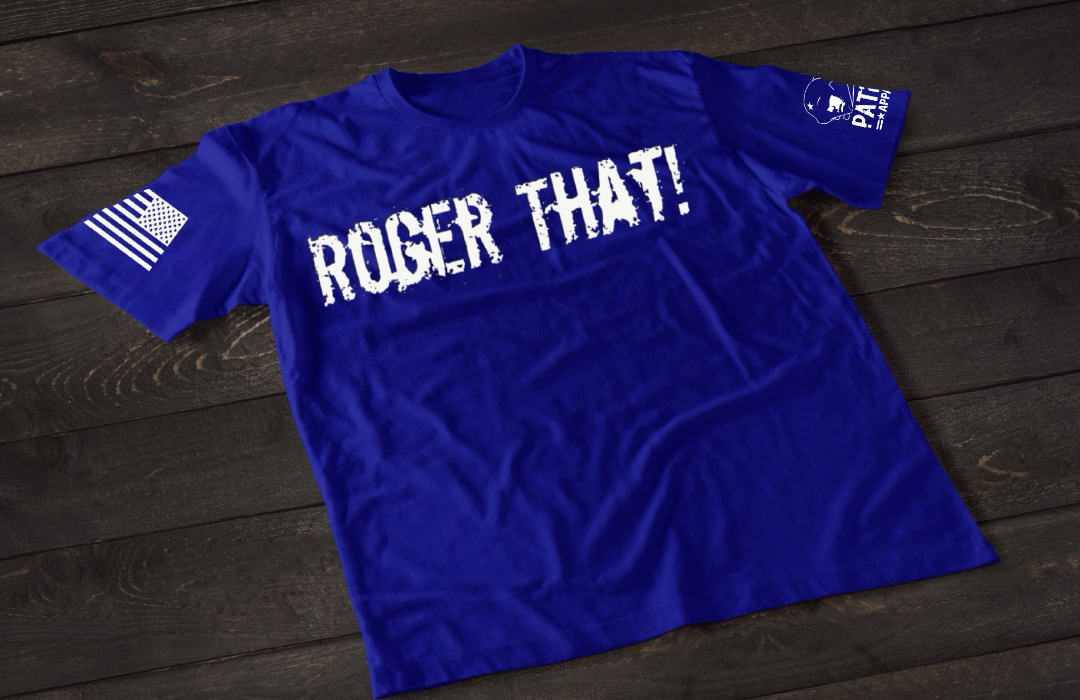 Patriot Apparel Roger That T-Shirt – Military Tactical Graphic T-shirt