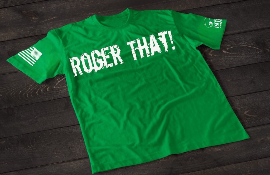 Patriot Apparel Roger That T-Shirt – Military Tactical Graphic T-shirt