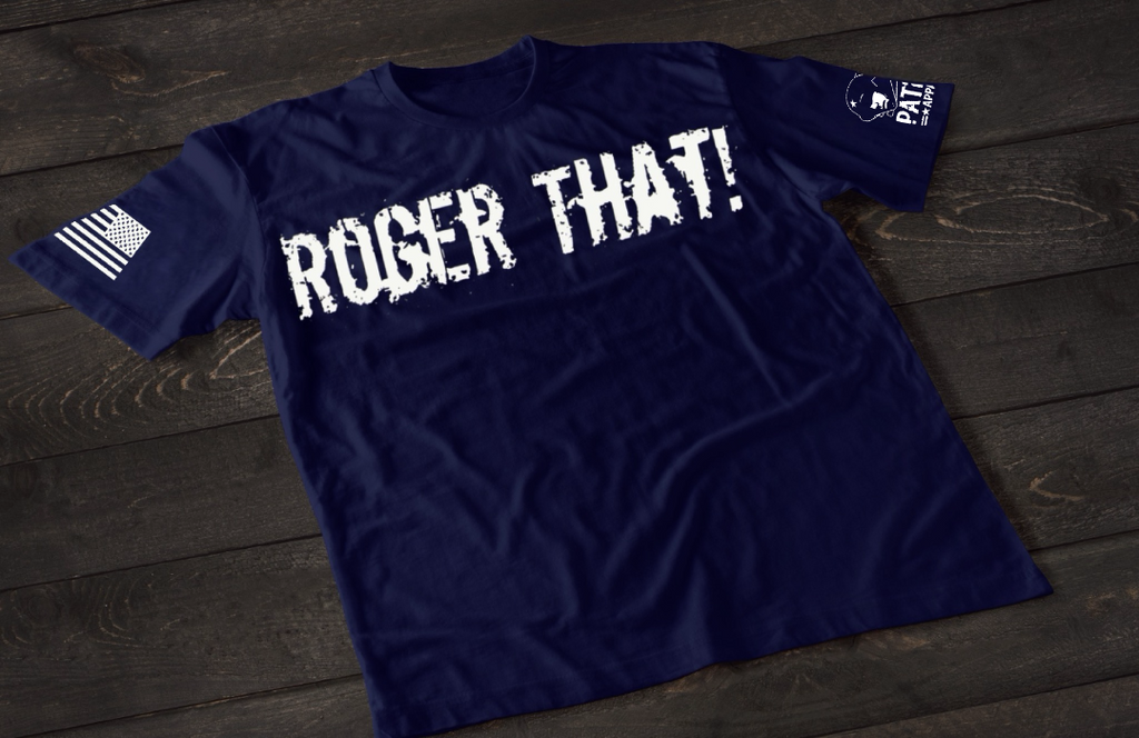 Patriot Apparel Roger That T-Shirt – Military Tactical Graphic T-shirt