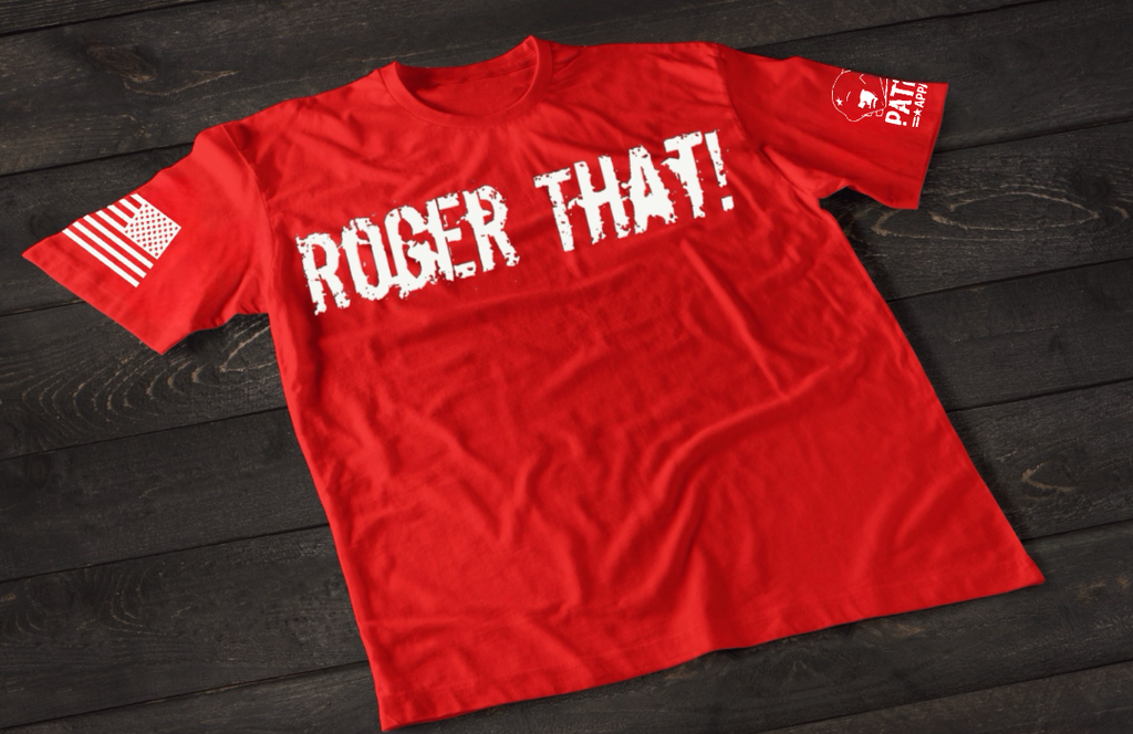 Patriot Apparel Roger That T-Shirt – Military Tactical Graphic T-shirt
